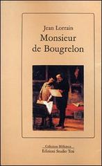 Monsieur de Bougrelon di Jean Lorrain edito da Edizioni Studio Tesi