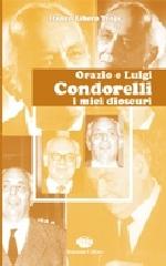 Orazio e Luigi Condorelli. I miei Dioscuri di Italico Libero Troja edito da Bonanno