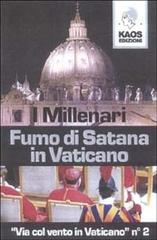 Fumo di Satana in Vaticano di I Millenari edito da Kaos