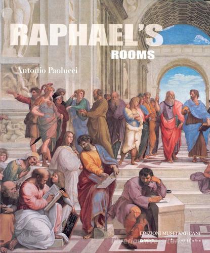 Le Stanze di Raffaello. Ediz. inglese di Antonio Paolucci edito da Edizioni Musei Vaticani