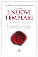 Dossier: i nuovi Templari di Michele Allegri, Irene Sarpato edito da Italianova Publishing Company