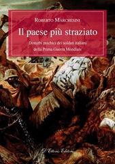 Il paese più straziato. Disturbi psichici dei soldati italiani della prima guerra mondiale di Roberto Marchesini edito da D'Ettoris