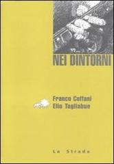 Nei dintorni di Franco Coffani, Elio Tagliabue edito da Libreria La Strada