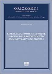 Libertà economiche europee e regime del provvedimento amministrativo nazionale di Simone Torricelli edito da Maggioli Editore