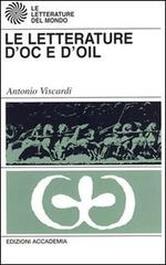 Letterature d'oc e d'oil di Antonio Viscardi edito da Accademia (Milano)