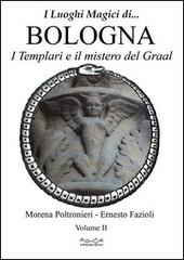 Luoghi magici di... Bologna vol.2 di Morena Poltronieri, Ernesto Fazioli edito da Museodei by Hermatena
