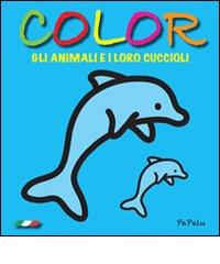 Color. Gli animali e i loro cuccioli edito da Papelu