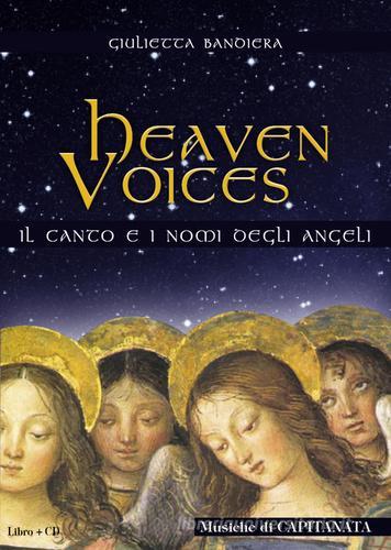 Heaven voices. Il canto ed i nomi degli angeli di Giulietta Bandiera, Capitanata edito da Capitanart Music and Culture