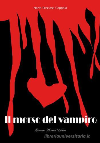 Il morso del vampiro di M. Preziosa Coppola edito da Giacomo Morandi Editore