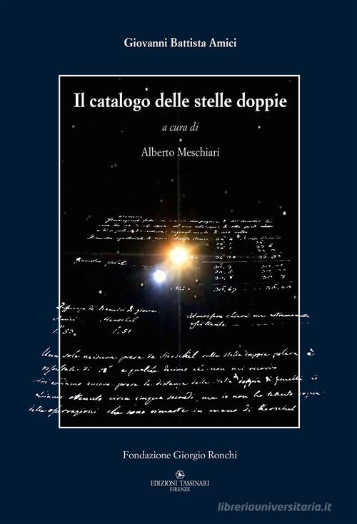 Il catalogo stelle doppie. Ediz. bilingue di Giovanni Battista Amici edito da Tassinari