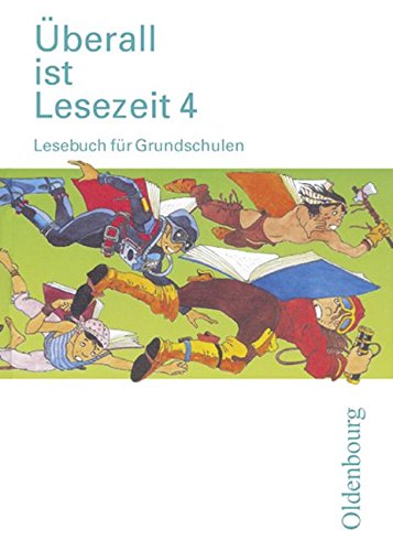Überall ist Lesezeit. 4 Schuelerbuch. Bayern. Per la Scuola elementare edito da Oldenbourg