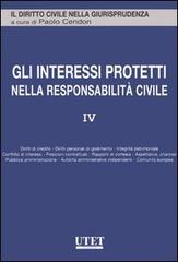 Gli interessi protetti nella responsabilità civile vol.4 edito da UTET