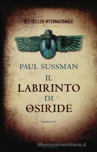 Il labirinto di Osiride di Paul Sussman edito da Mondadori