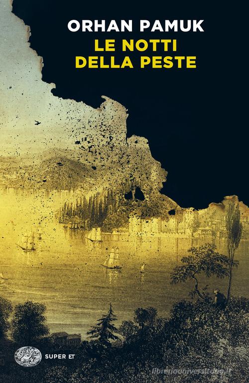 Le notti della peste di Orhan Pamuk edito da Einaudi
