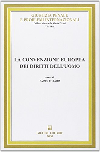 La convenzione europea dei diritti dell'uomo edito da Giuffrè