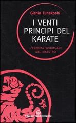 I venti principi del karate. L'eredità spirituale del Maestro di Gichin Funakoshi edito da Edizioni Mediterranee