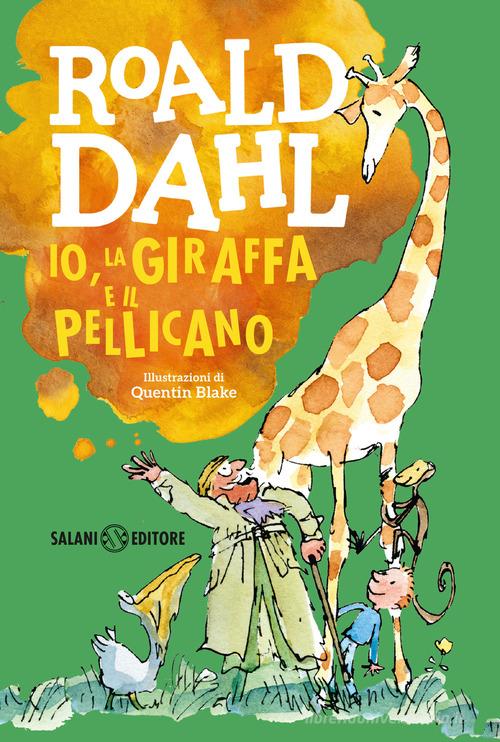 Io, la giraffa e il pellicano di Roald Dahl edito da Salani