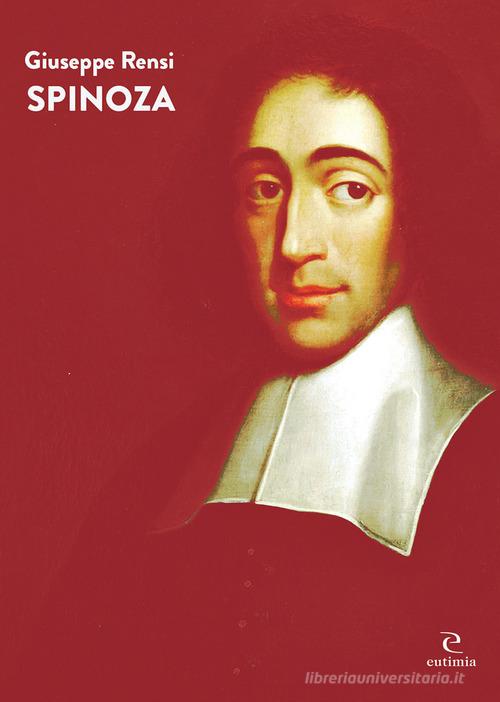 Spinoza di Giuseppe Rensi edito da Eutimia