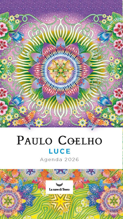 Luce. Agenda 2026 di Paulo Coelho edito da La nave di Teseo