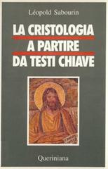La cristologia a partire da testi chiave di Léopold Sabourin edito da Queriniana