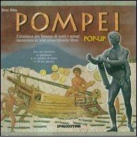 Pompei. Libro pop-up. Con gadget di Peter Riley edito da De Agostini