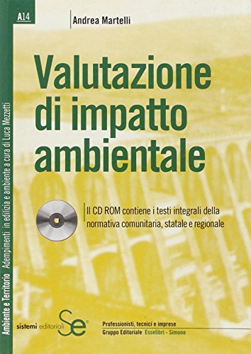 Valutazione di impatto ambientale. Con CD-ROM di Andrea Martelli edito da Sistemi Editoriali