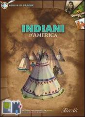 Indiani d'America. Ediz. illustrata edito da IdeeAli