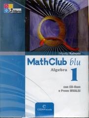 Mathclub blu. Algebra. Con prove INVALSI. Con espansione online. Per le Scuole superiori. Con CD-ROM vol.1 di Mirella Rainotti edito da CEDAM Scuola