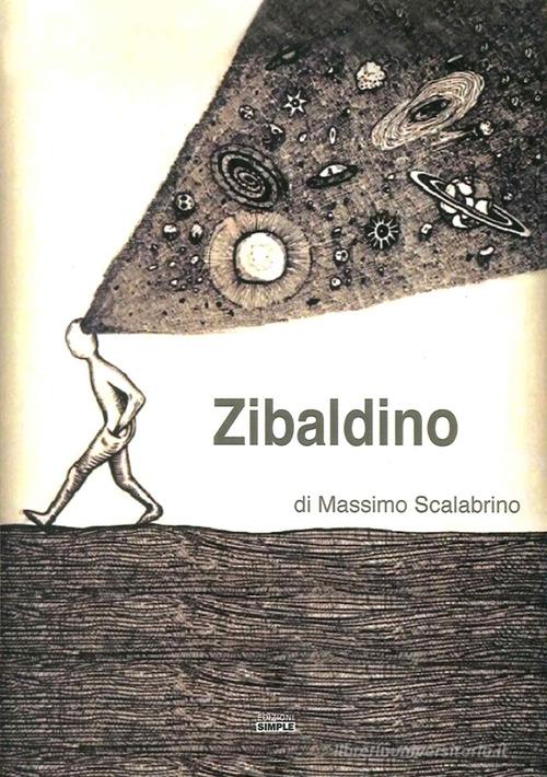 Zibaldino di Massimo Scalabrino edito da Simple