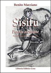 Sisifu. Poesie siciliane di Benito Marziano edito da Libreria Editrice Urso