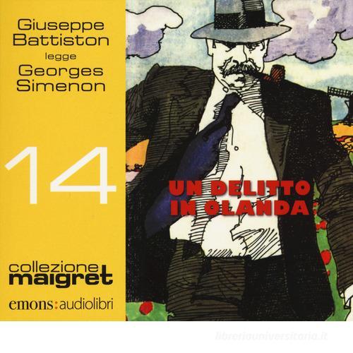 Un delitto in Olanda letto da Giuseppe Battiston. Audiolibro. CD Audio formato MP3 di Georges Simenon edito da Emons Edizioni