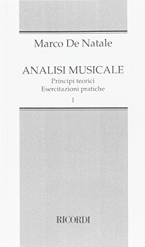 Analisi musicale. Principi teorici, esercitazioni pratiche di Marco De Natale edito da Casa Ricordi