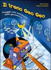 Il treno Geo Geo. Viaggio nei continenti della geometria. Con CD Audio di Luisa Di Maso edito da Mela Music