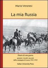 La mia Russia di Mario Veronesi edito da Italian University Press