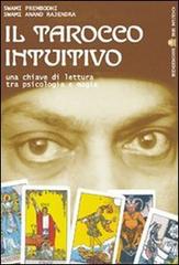 Il tarocco intuitivo. Una chiave di lettura tra psicologia e magia di Swami Prembodhi, Swami Anand Rajendra edito da Re Nudo