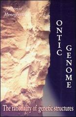 Ontic genome di Antonio Meneghetti edito da Psicologica Editrice