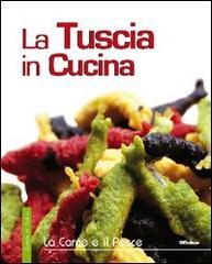 La Tuscia in cucina. La carne e il pesce edito da Erios