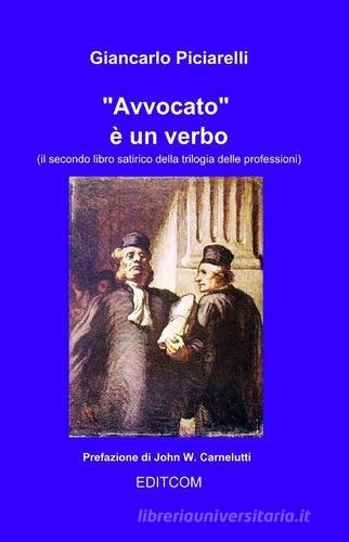 Avvocato è un verbo di Giancarlo Piciarelli edito da ilmiolibro self publishing