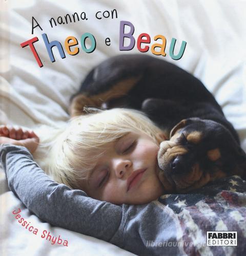 A nanna con Theo e Beau di Jessica Shyba edito da Fabbri