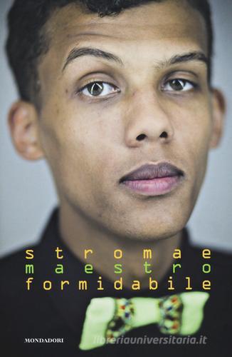 Stromae. Maestro formidabile di Claire Lescure edito da Mondadori Electa