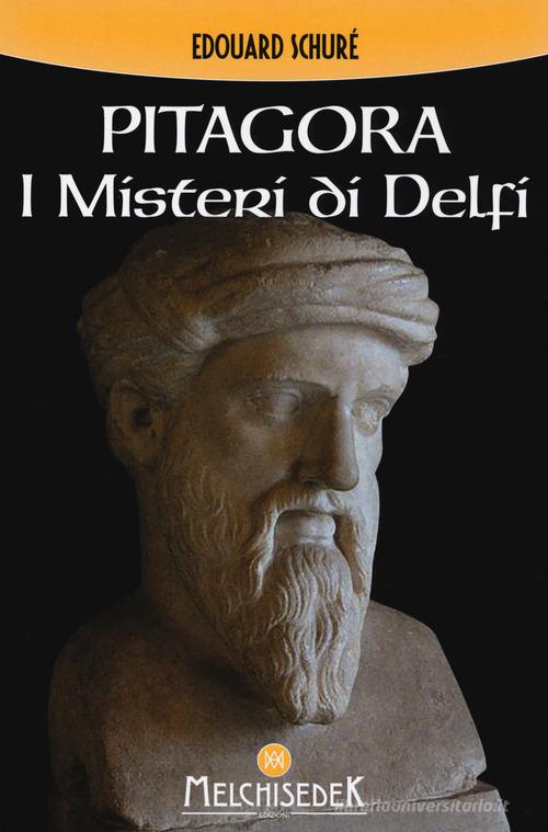 Pitagora. I misteri di Delfi di Édouard Schuré edito da Melchisedek