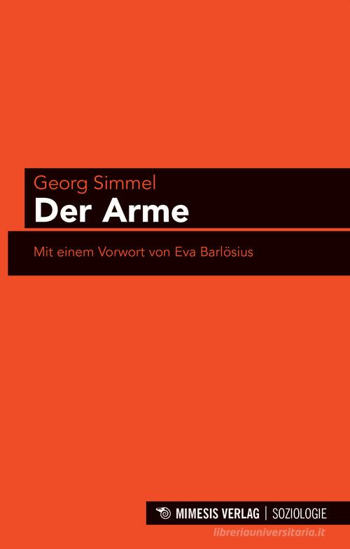 Der Arme di Georg Simmel edito da Mimesis Verlag