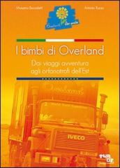 I bimbi di Overland di Massimo Boccaletti, Antonio Ruffo edito da Turin Editorial Organizations
