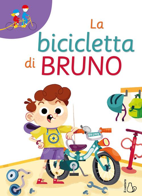 La bicicletta di Bruno. Prime letture - Federica Ortolan - Libro - Il  Castoro - Tandem