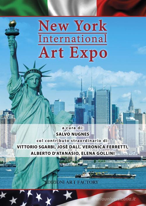 New York international art expo. Ediz. illustrata edito da Art Factory