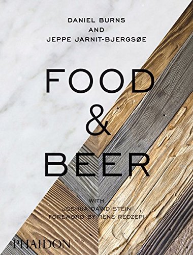Food & beer. Ediz. illustrata di Daniel Burns, Jeppe Jarnit-Bjergso edito da Phaidon