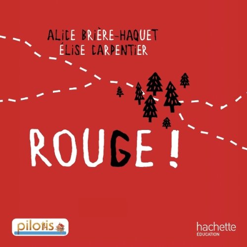 Lecture CP. Collection pilotis. Album 4 rouge. Per la Scuola elementare edito da Hachette Education - France