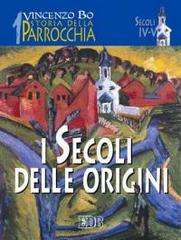 Storia della parrocchia vol.1 di Vincenzo Bo edito da EDB