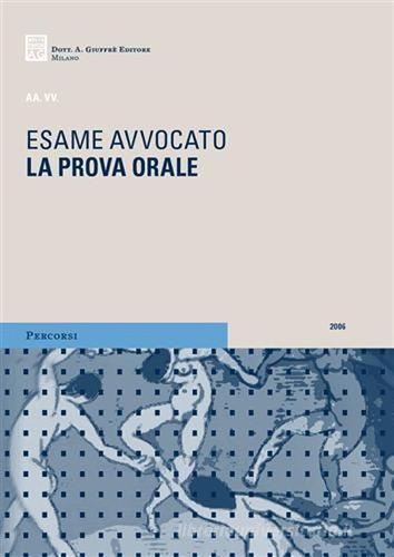 L' esame di avvocato. La prova orale. Con CD-ROM edito da Giuffrè