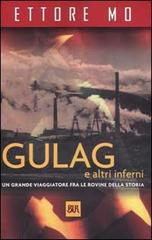 Gulag e altri inferni di Ettore Mo edito da Rizzoli